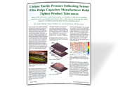 Unique Tactile Pressure Indicating Sensor Film Helps Capacitor Manufacturer Hold Tighter Product Tolerance